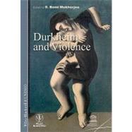Durkheim and Violence by Mukherjee, S. Romi, 9781444332759