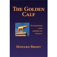 The Golden Calf by Brody, Howard, 9781463762759