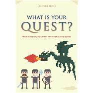 What Is Your Quest? by Salter, Anastasia, 9781609382759
