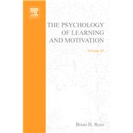 The Psychology of Learning and Motivation by Ross, Brian H., 9780080522760