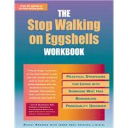 The Stop Walking on Eggshells Workbook by Kreger, Randi; Shirley, James Paul, 9781572242760