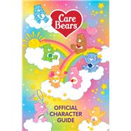Care Bears Official Character Guide by Unknown, 9798894142760
