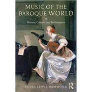Music in the Baroque World: History, Culture, and Performance by Lewis; Susan, 9780415842761