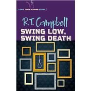 Swing Low, Swing Death by Campbell, R. T.; Main, Peter, 9780486822761