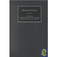 Abandoned Children by Edited by Catherine Panter-Brick , Malcolm T. Smith, 9780521772761