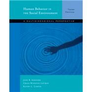 Human Behavior in the Social Environment A Multidimensional Perspective (with InfoTrac) by Ashford, Jose B.; LeCroy, Craig Winston; Lortie, Kathy L., 9780534642761