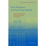 Time-Frequency and Time-Scale Methods by Hogan, Jeffrey A.; Lakey, Joseph D., 9780817642761