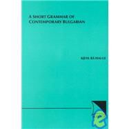 Short Grammar of Contemporary Bulgaria by Ra Hauge, Kjetil; Hauge, Kjetil Ra, 9780893572761