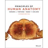 Principles of Human Anatomy by Tortora, Gerard J.; Nielsen, Mark, 9781119662761