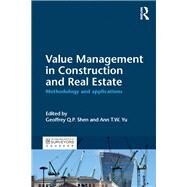 Value Management in Construction and Real Estate: Methodology and Applications by Shen; Geoffrey Q. P., 9781138852761