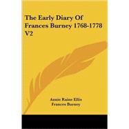 The Early Diary of Frances Burney 1768-1778 by Burney, Frances, 9781428612761