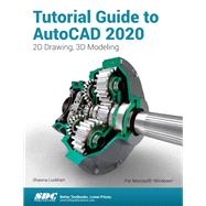 Tutorial Guide to AutoCAD 2020 by Lockhart, Shawna, 9781630572761