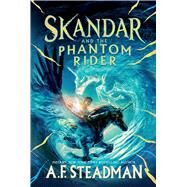 Skandar and the Phantom Rider by Steadman, A.F., 9781665912761
