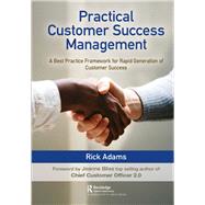 Practical Customer Success Management by Adams, Richard, 9780367182762