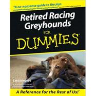 Retired Racing Greyhounds For Dummies by Livingood, Lee, 9780764552762