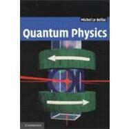 Quantum Physics by Le Bellac, Michel; De Forcrand-millard, Patricia, 9781107602762