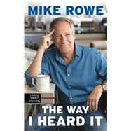 The Way I Heard It by Rowe, Mike, 9781432872762
