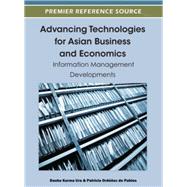 Advancing Technologies for Asian Business and Economics by Ura, Dasho Karma; De Pablos, Patricia Ordonez, 9781466602762