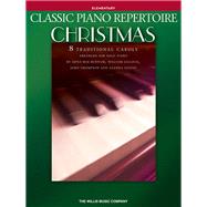 Classic Piano Repertoire - Christmas Elementary Level by Unknown, 9781476812762