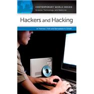 Hackers and Hacking by Holt, Thomas J.; Schell, Bernadette H., 9781610692762