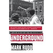Underground: My Life With SDS and the Weathermen by Rudd, Mark, 9780061472763