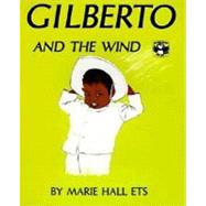 Gilberto and the Wind by Ets, Marie Hall (Author); Ets, Marie Hall (artist/illustrator), 9780140502763