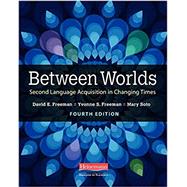 Between Worlds by Freeman, David E.; Freeman, Yvonne S., 9780325112763