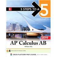 5 Steps to a 5: AP Calculus AB 2019 by Ma, William, 9781260122763