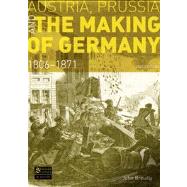 Austria, Prussia and The Making of Germany: 1806-1871 by Breuilly; John, 9781408272763