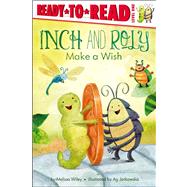 Inch and Roly Make a Wish by Wiley, Melissa; Jatkowska, Ag, 9781442452763
