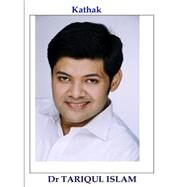 Kathak by Islam, Tariqul, 9781508402763