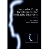 Innovative drug development for headache disorders by Olesen, Jes; Ramadan, Nabih, 9780199552764