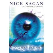 Everfree by Sagan, Nick, 9780399152764