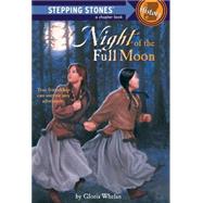 Night of the Full Moon by Whelan, Gloria; Bowman, Leslie, 9780679872764