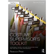 The Costume Supervisor�s Toolkit by Rebecca Pride, 9781032342764