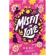 Misfit in Love by Ali, S. K., 9781534442764