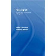 Passing On: Kinship and Inheritance in England by Finch,Janet, 9781857282764