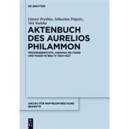 Das Aktenbuch Des Aurelios Philammon by Poethke, Gunter; Prignitz, Sebastian; Vaelske, Veit, 9783110282764