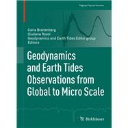 Geodynamics and Earth Tides Observations from Global to Micro Scale by Braitenberg, Carla; Rossi, Giuliana, 9783319962764