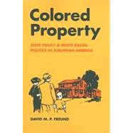 Colored Property by Freund, David M. P., 9780226262765