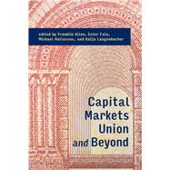 Capital Markets Union and Beyond by Allen, Franklin; Faia, Ester; Haliassos, Michael; Langenbucher, Katja, 9780262042765