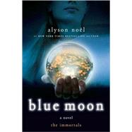 Blue Moon The Immortals by Nol, Alyson, 9780312532765
