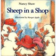 Sheep in a Shop by Shaw, Nancy E., 9780395872765