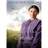 Treasuring Emma by Fuller, Kathleen, 9780718082765