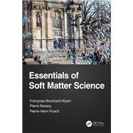 Essentials of Soft Matter Science by Brochard-Wyart; Francoise, 9781138742765