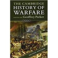 The Cambridge History of Warfare by Parker, Geoffrey, 9781316632765