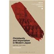 Christianity and Imperialism in Modern Japan Empire for God by Anderson, Emily; Gerteis, Christopher, 9781474282765