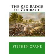 The Red Badge of Courage by Crane, Stephen, 9781508482765