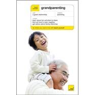 Teach Yourself Grandparenting by The Grandparents Association, 9780071582766