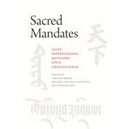 Sacred Mandates by Brook, Timothy; Van Walt Van Praag, Michael; Boltjes, Miek, 9780226562766